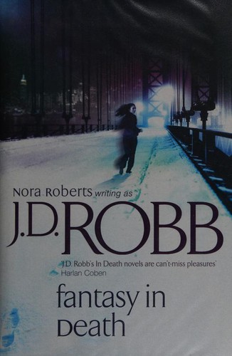 Nora Roberts: Fantasy in Death (Paperback, 2010, Piatkus)
