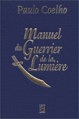 Paulo Coelho: Manuel du guerrier de la lumière (French language, 1998)