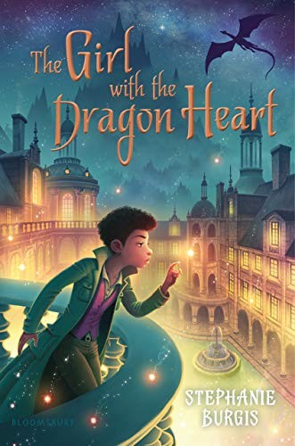 Stephanie Burgis: The Girl with the Dragon Heart (2018, Bloomsbury Children's Books)