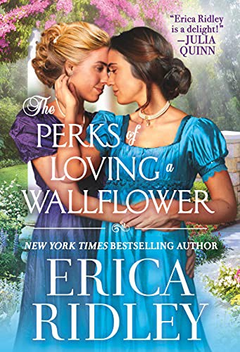 Erica Ridley: The Perks of Loving a Wallflower (Paperback, 2021, Forever)