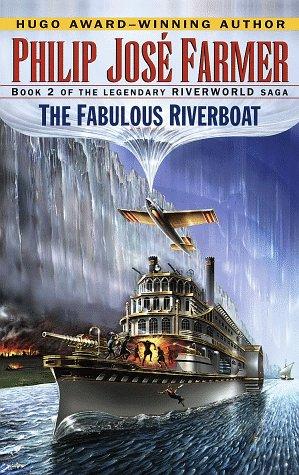 Philip José Farmer: The fabulous riverboat (1998, Ballantine Pub. Group)