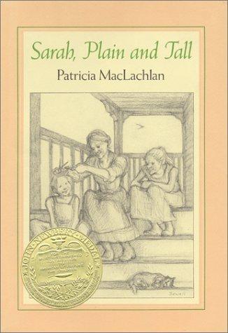 Patricia MacLachlan: Sarah, plain and tall (1985, Harper & Row)