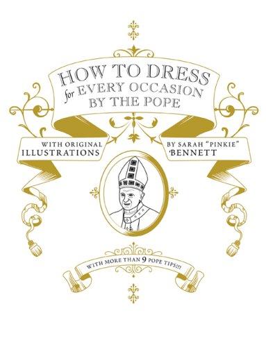 Daniel Handler: How to Dress for Every Occasion by the Pope (Hardcover, 2005, McSweeney's)