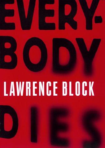 Lawrence Block: Everybody dies (1998, W. Morrow and Co., William Morrow)