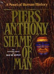 Piers Anthony: Shame of Man (Hardcover, 1994, Tom Doherty Associates)