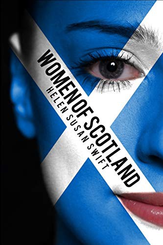 Helen Susan Swift: Women Of Scotland (Paperback, 2021, Blurb)