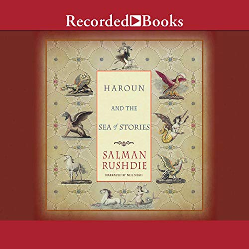 Haroun and the Sea of Stories (AudiobookFormat, 2017, Recorded Books, Inc. and Blackstone Publishing)