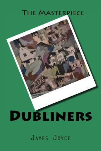 James Joyce: Dubliners (Paperback, 2015, Createspace Independent Publishing Platform, CreateSpace Independent Publishing Platform)
