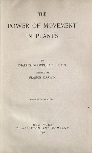 Charles Darwin: The  power of movement in plants (1898, D. Appleton)