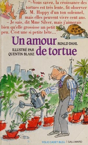 Roald Dahl: Un amour de tortue (French language, 1994, Gallimard, GALLIMARD JEUNE)