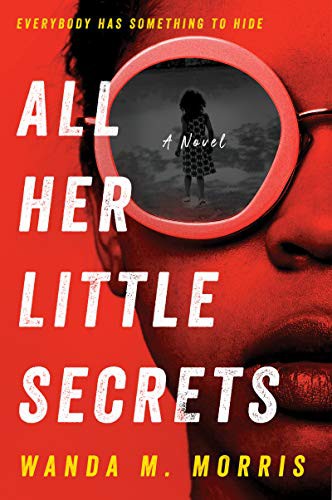 Wanda M. Morris: All Her Little Secrets (Paperback, 2021, William Morrow Paperbacks)