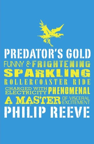 Philip Reeve: Predator's Gold (Paperback, 2010, Scholastic)