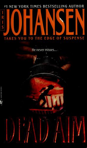 Iris Johansen: Dead aim (2004, Bantam Books)