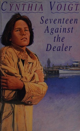 Cynthia Voigt: SEVENTEEN AGAINST DEALER TPB (Hardcover, 1990, HarperCollins Publishers)