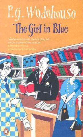 P. G. Wodehouse: The Girl in Blue (Paperback, 1997, Penguin (Non-Classics))