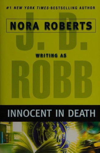 Nora Roberts, J. D. Robb, J DM Robb: Innocent in Death (2007, G. P. Putnam's Sons)
