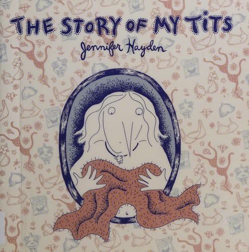 Jennifer Hayden: The story of my tits (2015)