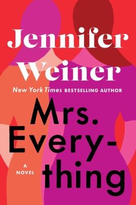 Jennifer Weiner: Mrs. Everything (2019, Atria Books)