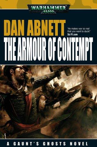 The Armour of Contempt (Gaunt's Ghosts) (Hardcover, 2006, Games Workshop)
