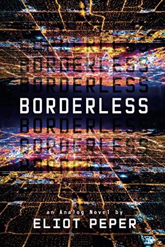 Eliot Peper: Borderless (Paperback, 2018, 47North)