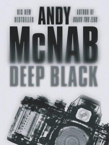 Andy McNab: Deep Black (AudiobookFormat, 2004, Random House Audiobooks)