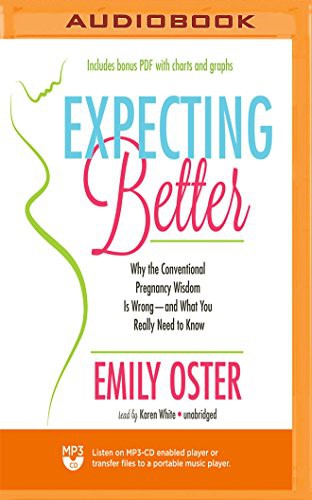 Karen White, Emily Oster: Expecting Better (AudiobookFormat, 2018, Blackstone on Brilliance Audio)