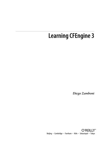 Diego Zamboni: Learning CFEngine 3 (2012, O'Reilly)