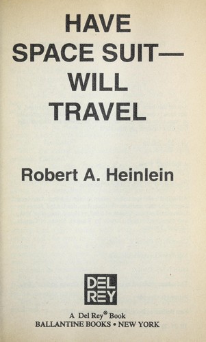 Have space suit - will travel (Paperback, 1958, Del Rey)