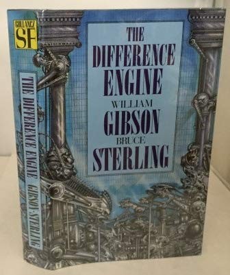 Bruce Sterling, William Gibson, Ian Miller: The difference engine (Hardcover, 1990, Gollancz)