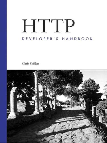 Chris Shiflett: HTTP Developer's Handbook (EBook, 2005, Pearson Education)