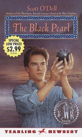 Scott O'Dell: The Black Pearl  (Newberry Honor Book) (1999, Yearling)