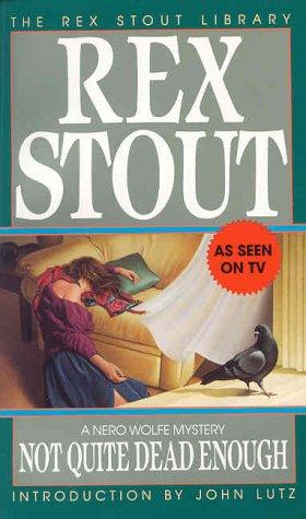 Not Quite Dead Enough (The Rex Stout Library: a Nero Wolfe Mystery) (Paperback, 1992, Crimeline)