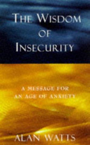 The Wisdom of Insecurity (Paperback, 1997, Rider & co)