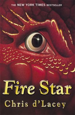Chris D'Lacey: Fire Star (2006, Hachette Children's Books)