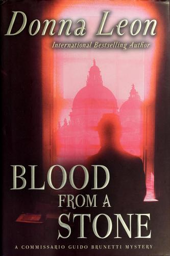 Donna Leon: Blood from a stone (2005, Atlantic Monthly Press)