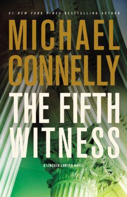 The Fifth Witness (2011, Little Brown & Co)