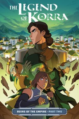 Michelle Wong, Vivian Ng, Michael Dante DiMartino: The Legend of Korra: Ruins of the Empire, Part Two (2019, Dark Horse Books)