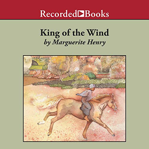 Marguerite Henry: King of the Wind (AudiobookFormat, 1993, Recorded Books, Inc. and Blackstone Publishing)