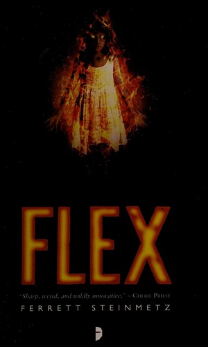 Ferrett Steinmetz: Flex (2015)