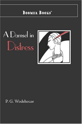 P. G. Wodehouse: A Damsel in Distress (Paperback, 2007, Boomer Books)