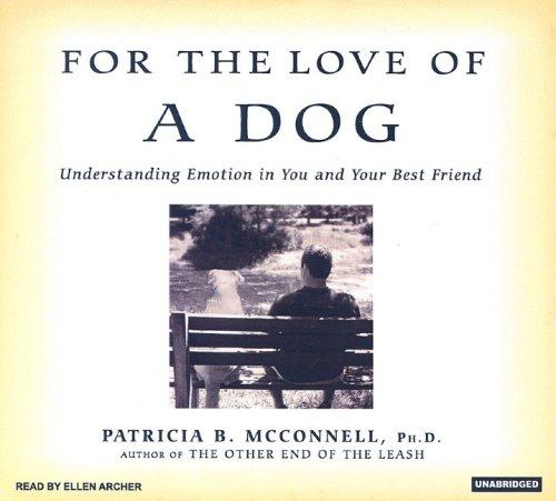 For the Love of a Dog (AudiobookFormat, 2006, Tantor Media)
