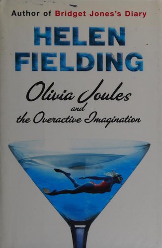 Helen Fielding: Olivia Joules and the Overactive Imagination (2003, Viking)
