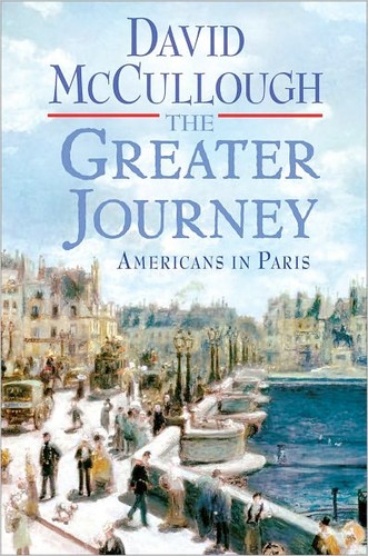The greater journey (Hardcover, 2011, Simon & Schuster)