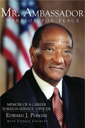 Edward J. Perkins: Mr. Ambassador (2006, University of Oklahoma Press)