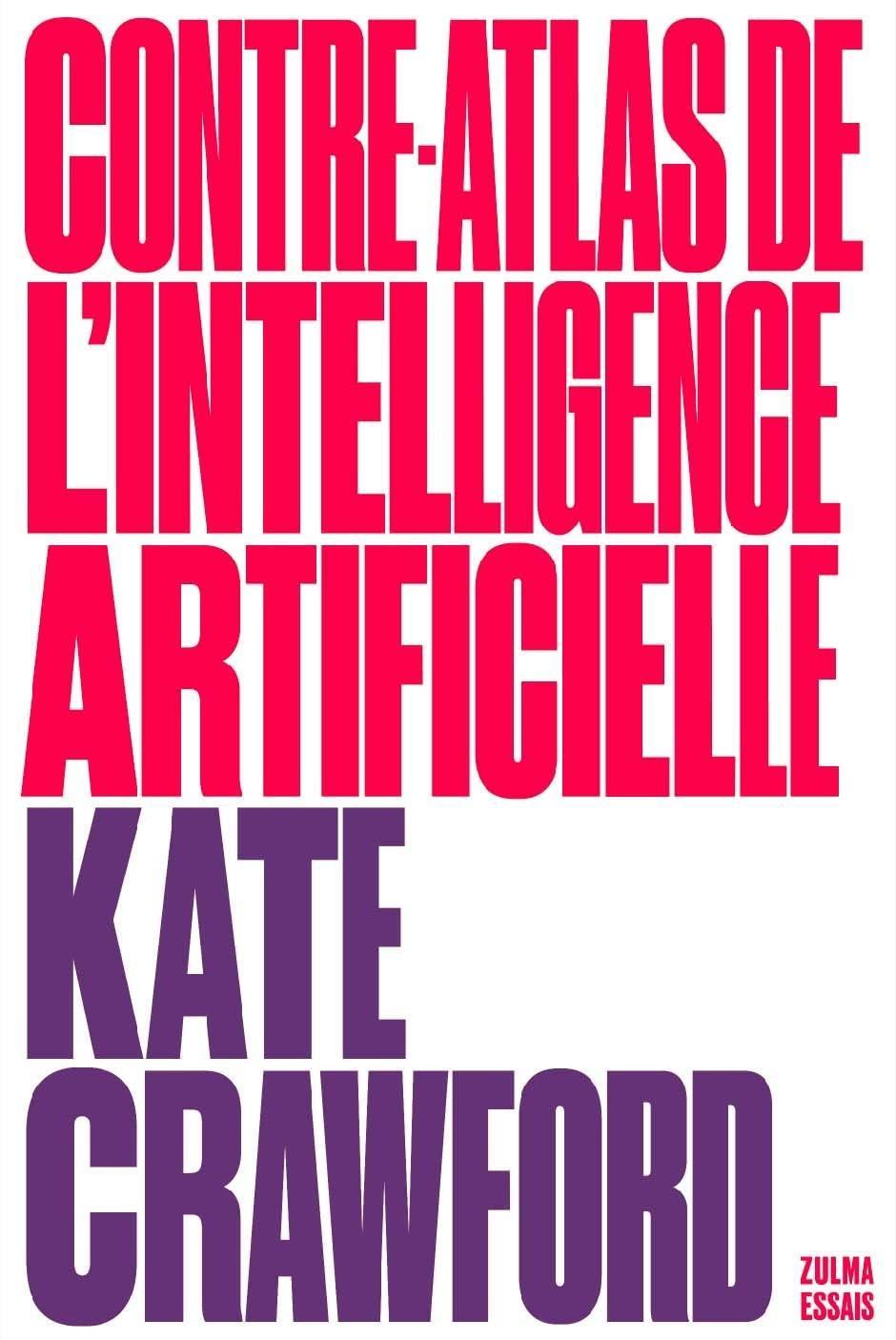 Contre-atlas de l'intelligence artificielle (French language, 2022, Zulma)