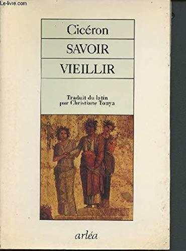 Cicero: Savoir vieillir (French language, 1990, Arléa)