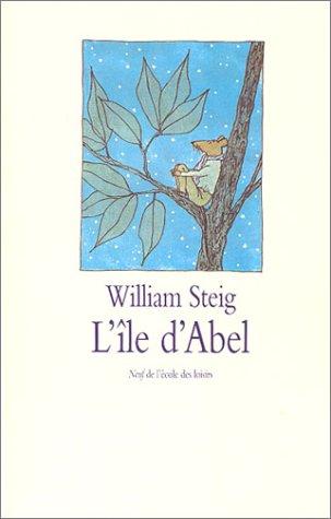 William Steig, Henry Robillo, Janine Hérisson: L'ile d'abel (Paperback, French language, 2003, Ecole des loisirs)