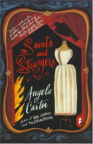 Angela Carter: Saints and strangers (1987, Penguin Books)