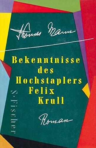 Thomas Mann: Bekenntnisse des Hochstaplers Felix Krull (Hardcover, German language, 2004, FISCHER, S.)