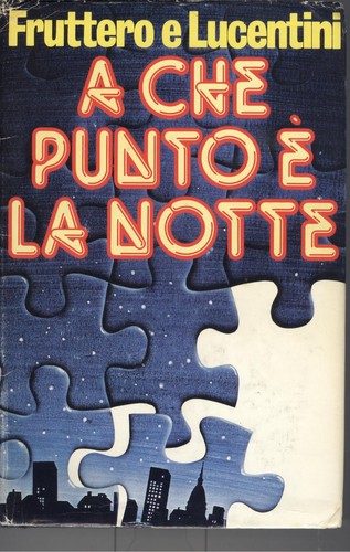 Carlo Fruttero: A che punto è la notte (Italian language, 1979, A. Mondadori)